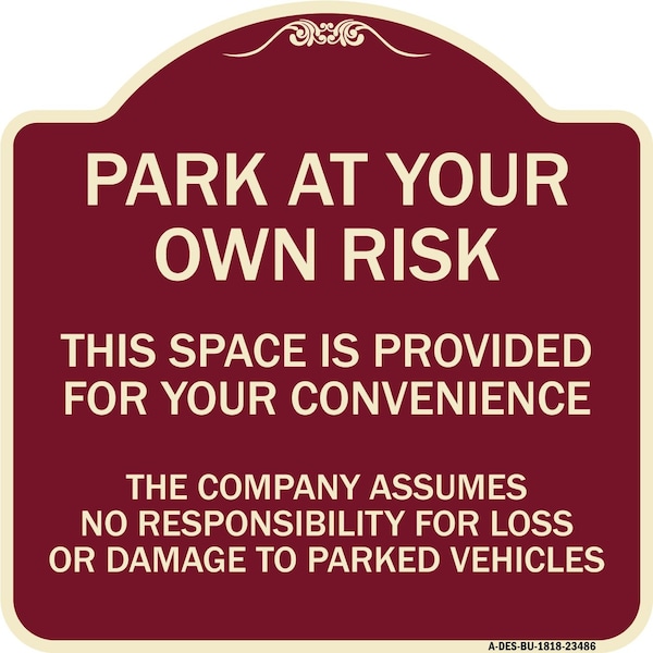 Signmission Park at Your Own Risk This Space Is Provided for Your Convenience the Company Assumes, BU-1818-23486 A-DES-BU-1818-23486 - main